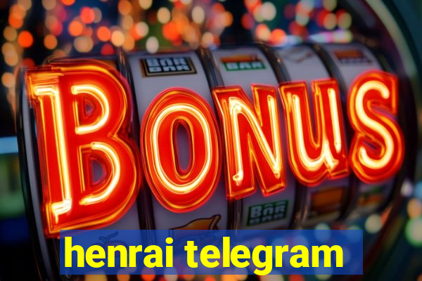 henrai telegram